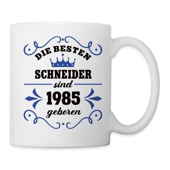 Schneider Geburtstag Jahrgang 1985 Kollege Geb - Tasse - Weiß - Rechts