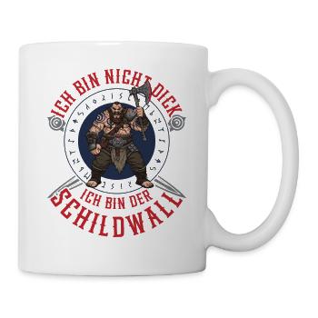 Ich bin nicht dick - Ich bin der Schildwall Fjorir - Tasse - Weiß - Rechts