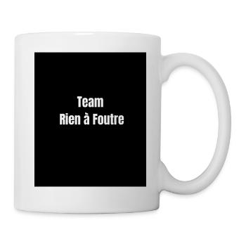 Team Rien à Foutre – Citation attitude française - Mug blanc - blanc - Droite