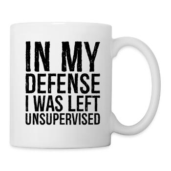 In my defense I was left unsupervised - Mug - white - Right