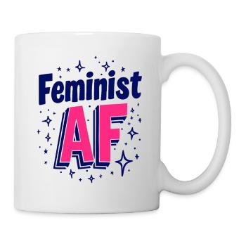 Feminist AF Statement Spruch Sprüche - Tasse - Weiß - Rechts