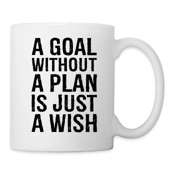 a goal without a plan is just a wish - Mug - white - Right
