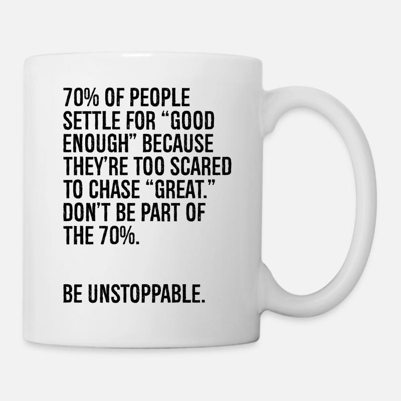 70 des gens se contentent d’assez bien parce que - Mug blanc - blanc