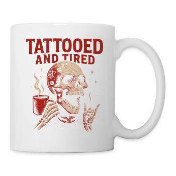 Tattooed And Tired Schädelkunst - Tasse - Weiß - Rechts