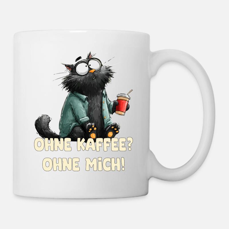 Ohne Kaffee ohne Mich - Tasse - Weiß