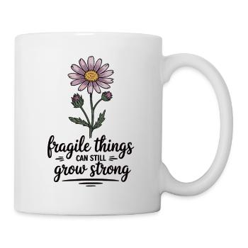 Wachsende Stärke – Blumen Spruchshirt - Tasse - Weiß - Rechts