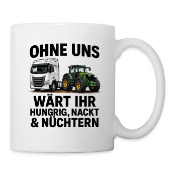 Ohne uns: Hungrig, nackt, nüchtern - Tasse - Weiß - Rechts