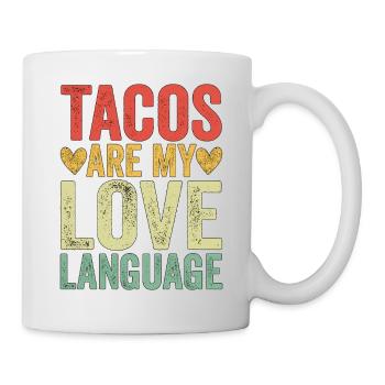 Tacos Are My Love Language - Tasse - Weiß - Rechts