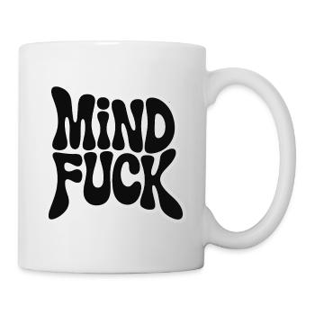 MIND FUCK - Mug - white - Right