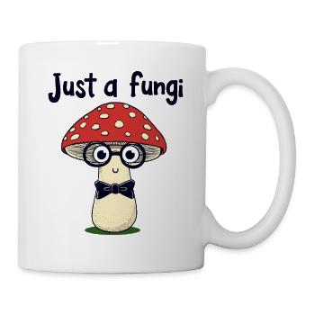 Just a fungi - Lustiger Pilz - Tasse - Weiß - Rechts