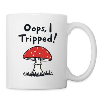 Oops, I Tripped! Lustiger Pilz Spruch - Tasse - Weiß - Rechts