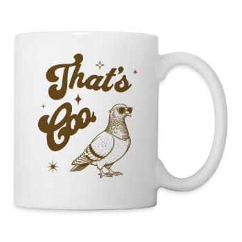 Das ist Coo Funny Pigeon Pun Cool Bird Besitzer Spruch - Tasse - Weiß - Rechts