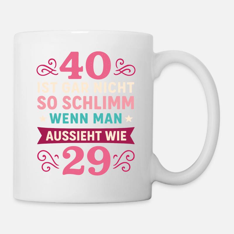 40? Kein Problem, seh aus wie 29 - Kop/krus - hvid