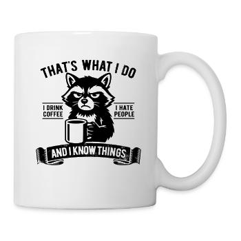Je bois du café, je déteste les gens et je sais des choses - Mug blanc - blanc - Droite