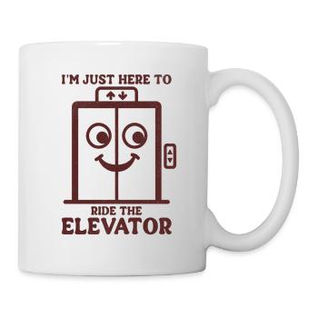 I'm Just Here To Ride The Elevator  - Mug - white - Right