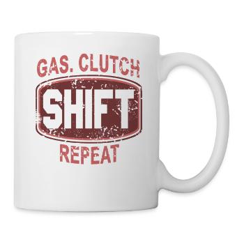Gas Clutch Shift Repeat Stick Driver Humor - Tasse - Weiß - Rechts