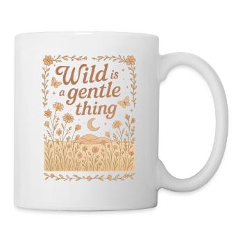 Wild Is A Gentle Thing Nature Boho Gift - Mug - white - Right