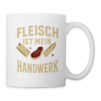 Fleisch ist mein Handwerk Motiv - Tasse - Weiß - Rechts