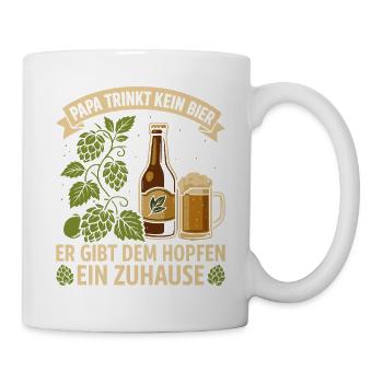 Bierfan PAPA TRINKT KEIN BIER ER GIBT DEM HOPFEN - Tasse - Weiß - Rechts