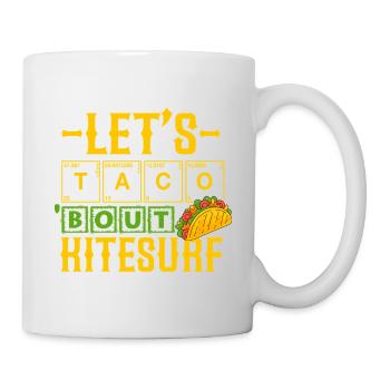 Let's Taco' Bout Kitesurfen Humor Kite und Tacos - Tasse - Weiß - Rechts