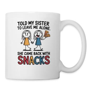 Funny Sister Love Snack Humor Quote - Mug - white - Right