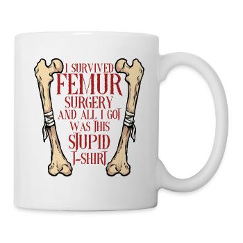 Leg fracture Broken thigh - Mug - white - Right