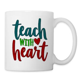 Teach with Heart Teacher Saying - Mug - white - Right