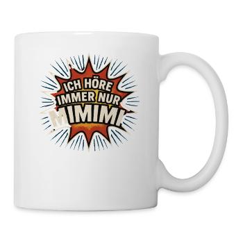 Mimimi Saying Humor Funny - Mug - white - Right