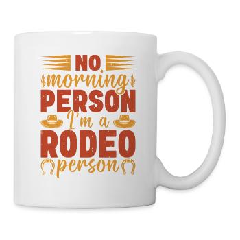 Rodeo Morning Person T-Shirt Design - Mug - white - Right
