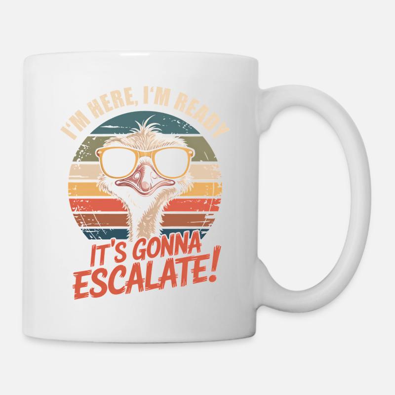 Im Here Ready Strauss Escalate Spruch Party Retro - Tasse - Weiß