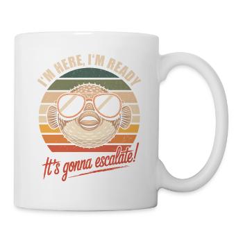Pufferfish I'm Here We Go It's Escalating Anyway - Mug - white - Right
