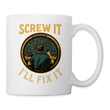 Screw It I'll Fix It Humorous Mechanic Saying - Mug - white - Right