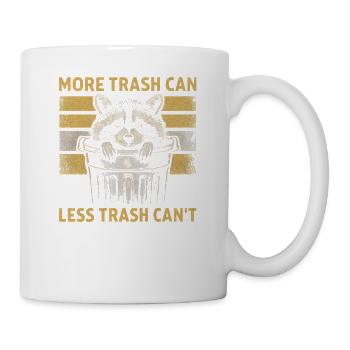 Raccoon Saying Garbage Humor Funny Gift Idea - Mug - white - Right