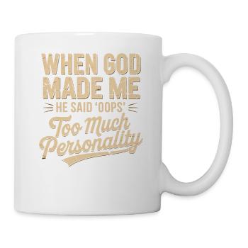Quand Dieu m’a fait, il a dit Oups chrétien - Mug blanc - blanc - Droite