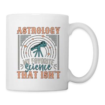 Astrology My Favorite Science That Tells Fortune - Mug - white - Right