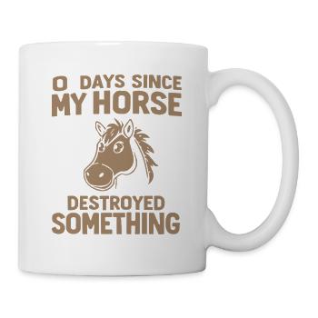 0 Days Since My Horse Destroyed Something Fun - Mug - white - Right