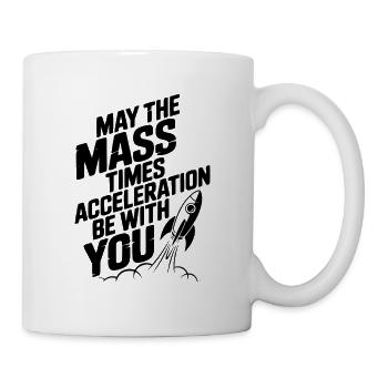 Que la Masse multipliée par l’Accélération soit avec vous - Mug blanc - blanc - Droite