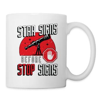 Astrologer Star Signs Before Stop Signs Astronomer - Tasse - Weiß - Rechts