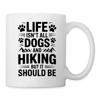 Wandern Spruch Hunde Berge Wandern Geschenk - Tasse - Weiß - Rechts