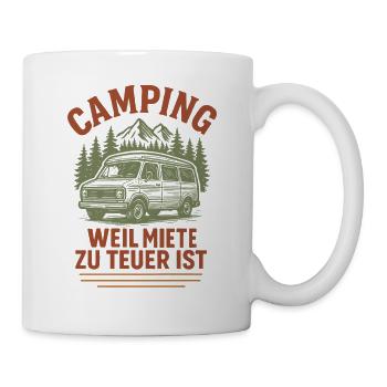 Camping Weil Miete Zu Teuer Ist lustiger Camper - Tasse - Weiß - Rechts