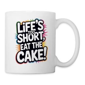 Life's Too Short Eat the Cake Design - Mug - white - Right