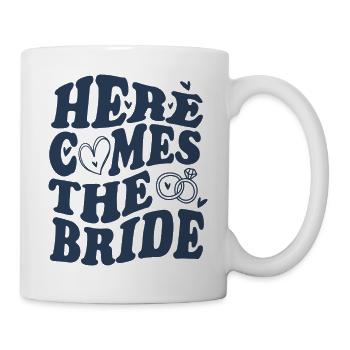 Here Comes the Bride – Hochzeit - Tasse - Weiß - Rechts