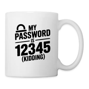Mein Passwort ist 12345 (Scherz) - Tasse - Weiß - Rechts