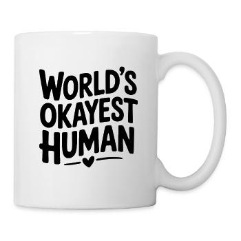 Der okayste Mensch der Welt - Tasse - Weiß - Rechts