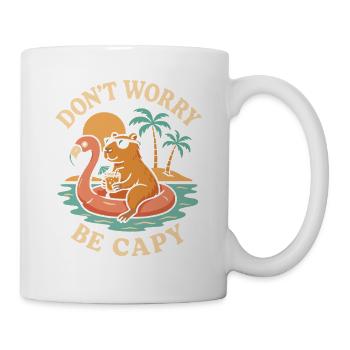 Mach dir keine Sorgen, sei fröhlich - Tasse - Weiß - Rechts