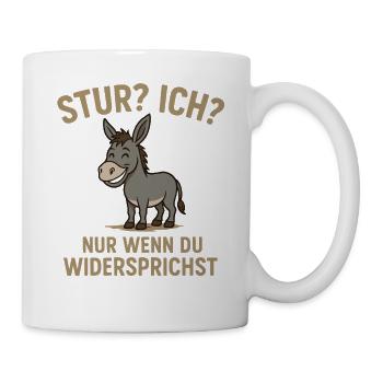 Humorvolles Esel-Design mit Spruch Stur? Ich? - Tasse - Weiß - Rechts