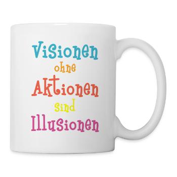 Visions without action are illusions - Mug - white - Right