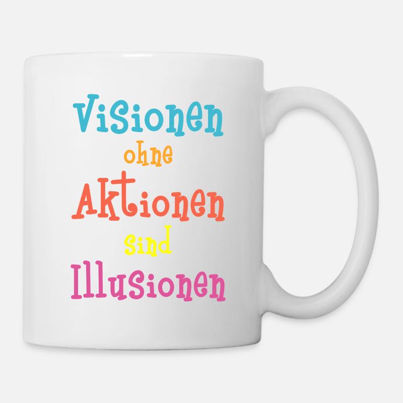 Les visions sans action sont des illusions - Mug blanc - blanc