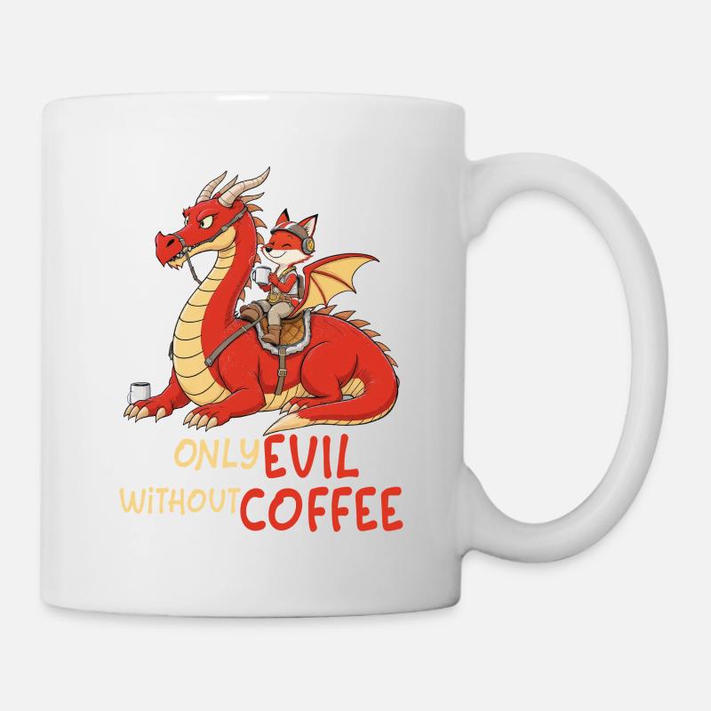 Fuchs auf Drachen – Only Evil Without Coffee - Tasse - Weiß