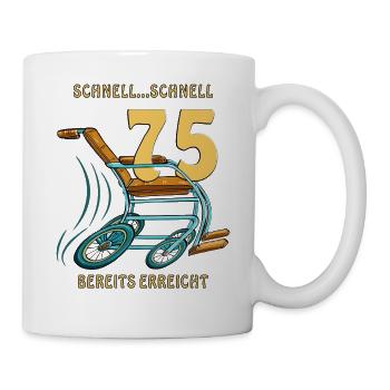 GEHHILFE SCHNELL...SCHNELL 75 BEREITS ERREICHT - Tasse - Weiß - Rechts